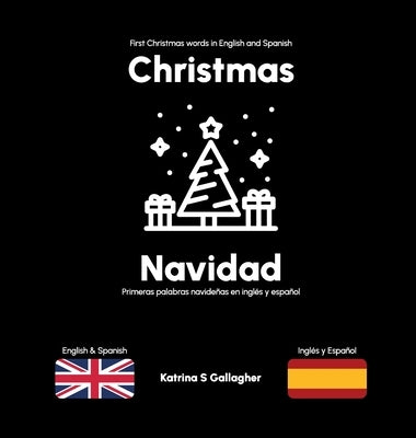 Christmas / Navidad: First Christmas words in English and Spanish by Gallagher