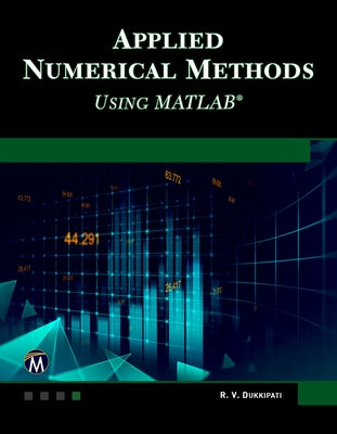 Applied Numerical Methods Using MATLAB by Dukkipati, R. V.