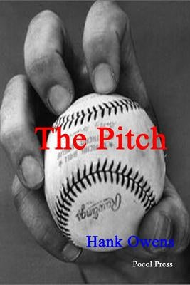 The Pitch by Owens, Hank