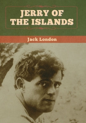 Jerry of the Islands by London, Jack