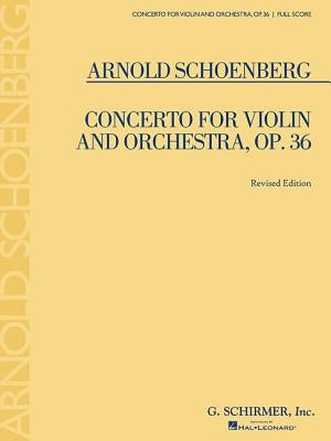 Concerto for Violin and Orchestra, Op. 36: Full Score (Revised Edition) by Schoenberg, Arnold