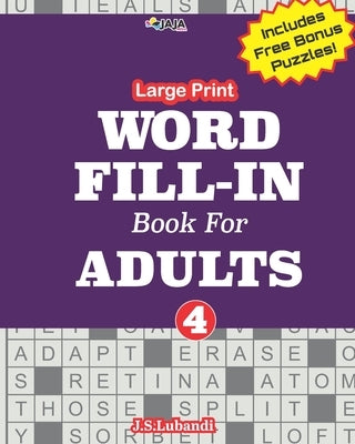 Large Print WORD FILL-IN Book For ADULTS; Vol.4 by Jaja Media