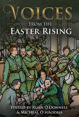 Voices from the Easter Rising by O'Donnell, Ruan