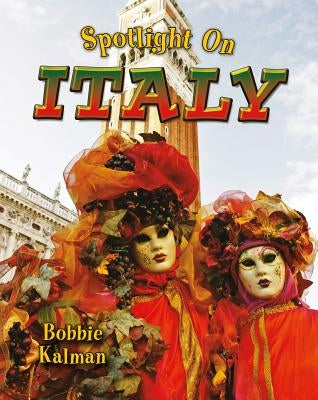 Spotlight on Italy by Kalman, Bobbie
