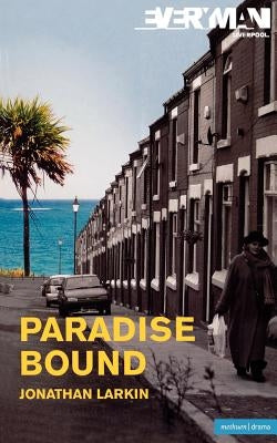 Paradise Bound by Larkin, Jonathan