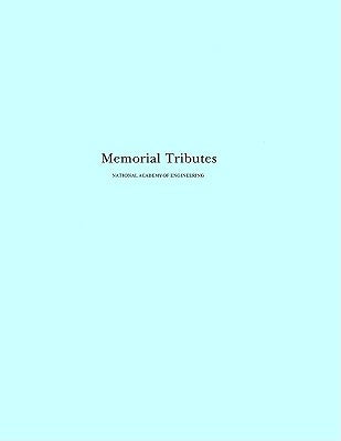 Memorial Tributes: Volume 7 by National Academy of Engineering