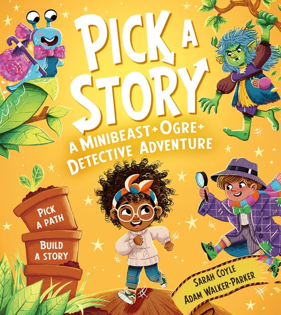 Pick a Story: A Minibeast Ogre Detective Adventure by Coyle, Sarah