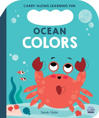 Ocean Colors: A First Colors Book by Brooks, Bobbie