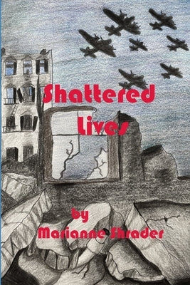Shattered Lives by Shrader, Cody