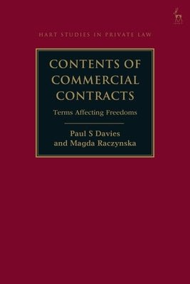 Contents of Commercial Contracts: Terms Affecting Freedoms by Davies, Paul S.