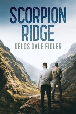 Scorpion Ridge by Fidler, Delos Dale