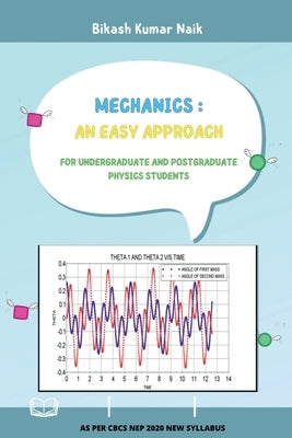 Mechanics: An Easy Approach by Bikash Kumar Naik