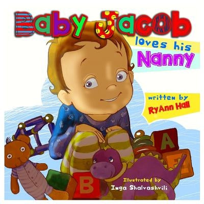 Baby Jacob Loves His Nanny: Children's Book by Paul, Mary C.