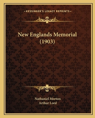 New Englands Memorial (1903) by Morton, Nathaniel