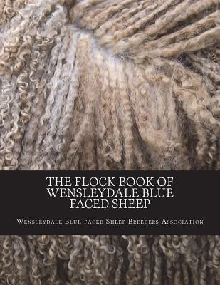 The Flock Book of Wensleydale Blue Faced Sheep: Volume 13 by Chambers, Jackson
