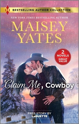 Claim Me, Cowboy & a Very Intimate Takeover by Yates, Maisey
