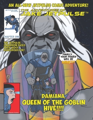 The Adventures of Jake Jetpulse: Queen Of The Goblin Hive by Bradshaw, Led