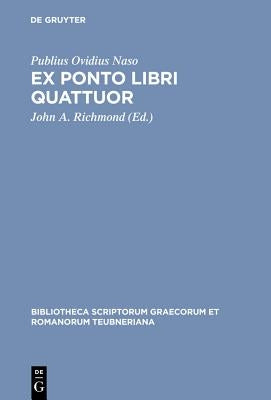 Ex Ponto Libri Quattuor by Ovidius Naso, P.