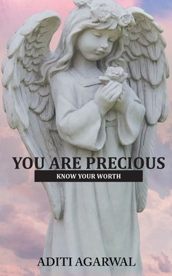 You Are Precious by Agarwal, Aditi