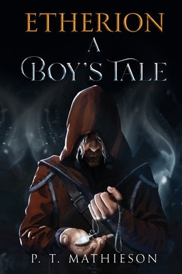 Etherion, A Boy's Tale by Mathieson, P. T.