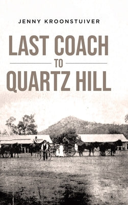 Last Coach to Quartz Hill by Kroonstuiver, Jenny