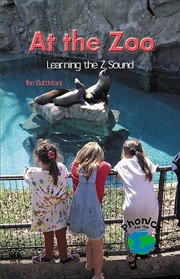 At the Zoo: Learning the Z Sound by Battistoni, Ilse