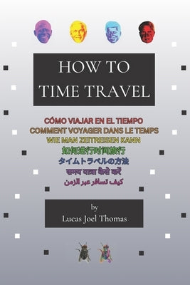 How to Time Travel by Thomas, Lucas Joel