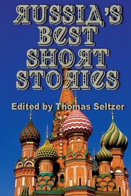 Russia's Best Short Stories (Illustrated) by Seltzer, Thomas