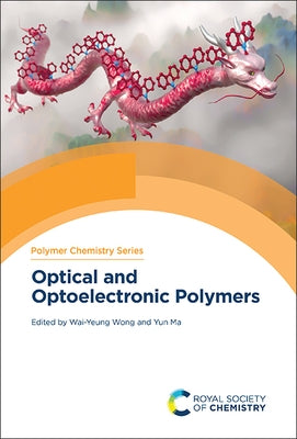 Optical and Optoelectronic Polymers by Wong, Wai-Yeung