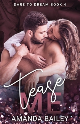 Tease Me by Bailey, Amanda