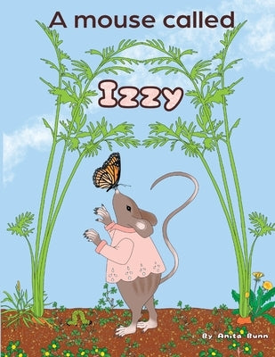 A Mouse called Izzy by Bunn, Anita