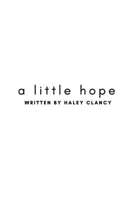 A little hope by Clancy, Haley