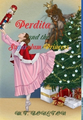 Perdita and the Sugarplum Princess by Boulton, M. T.