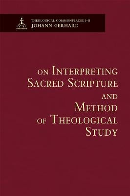 On Interpreting Sacred Scripture and Method of Theological Study by Mayes, Benjamin T. G.