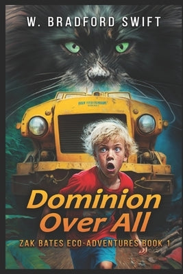 Dominion Over All: A Fantasy Adventure Series for Animal Lovers by Wyrosdick, Caroline L.