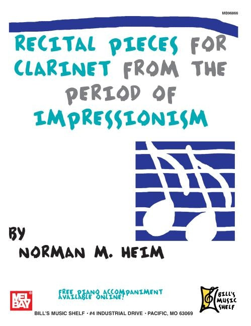Recital Pieces for Clarinet from the Period of Impressionism by Heim, Norman M.