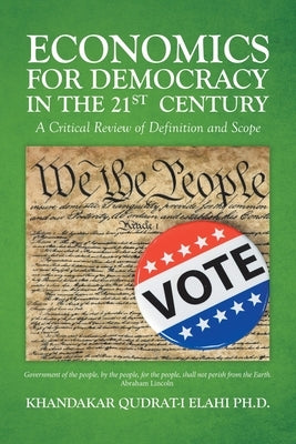 Economics for Democracy in the 21st Century: A Critical Review of Definition and Scope by Elahi, Khandakar Qudrat-I