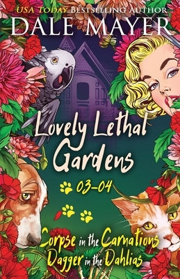 Lovely Lethal Gardens: Books 3-4 by Mayer, Dale