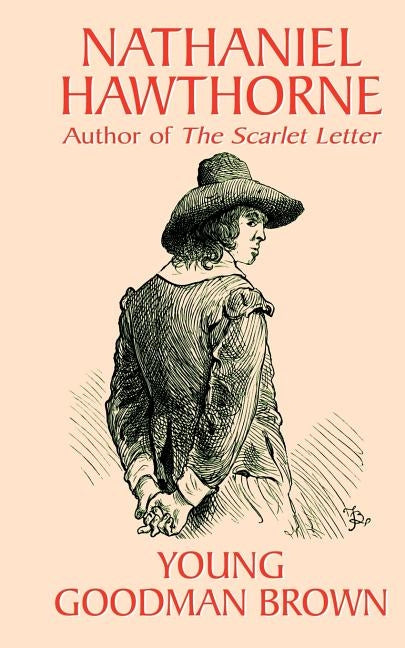 Young Goodman Brown by Hawthorne, Nathaniel