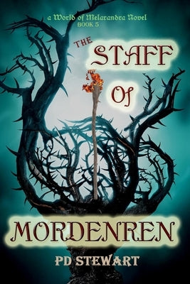 The Staff Of Mordenren by Stewart, Pd