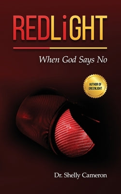 RedLight: When God Says No by Cameron, Shelly M.