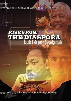 Rise from the Diaspora by Lyle, Laurie Livingston St Ledger
