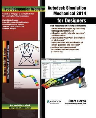 Autodesk Simulation Mechanical 2014 for Designers by Purdue Univ, Prof Sham Tickoo