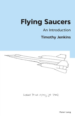 Flying Saucers: An Introduction by Jenkins, Timothy
