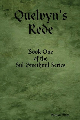 Quelvyn's Rede by Pyles, Nathan