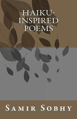 Haiku-inspired Poems by Sobhy, Samir