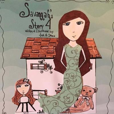 Savannah's Story 4 by Stone, Jodi