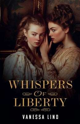 Whispers of Liberty by Lind, Vanessa