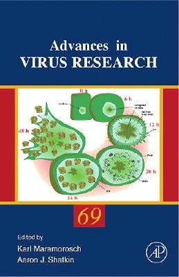 Advances in Virus Research: Volume 69 by Maramorosch, Karl
