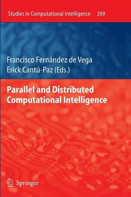 Parallel and Distributed Computational Intelligence by Vega, Francisco Fernández